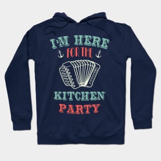 I&amp;amp;amp;#39;m Here For The Kitchen Party || Newfoundland and Labrador || Gifts || Souvenirs || Clothing Hoodie